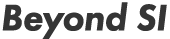 Beyond SI
